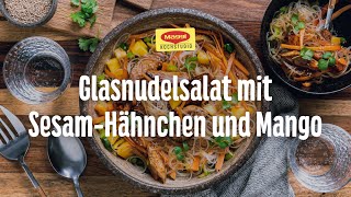 Glasnudelsalat mit SesamHähnchen und Mango [upl. by Nnomae35]