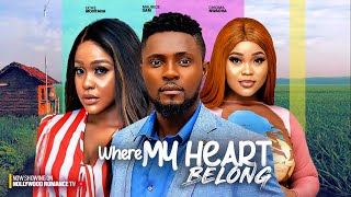 WHERE MY HEART BELONG  MAURICE SAM UCHE MONTANA CHIOMA NWAOHA  LATEST NIGERIAN AFRICAN MOVIES [upl. by Artied169]