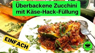 Überbackene Zucchini mit KäseHackFüllung von KochMalSchnell [upl. by Sergeant]