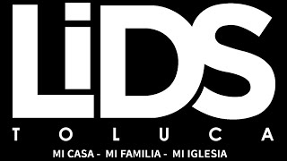 LIDS TOLUCA I IGLESIA EKKLESIA [upl. by Scibert]