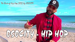 Hip Hop Mix 2022  The Best of Hip Hop 2022 by OSOCITY  DJ OSOCITY [upl. by Tandi]