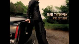 Way Out Here by Josh Thompson [upl. by Tufts]