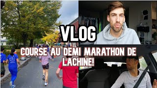 VLOG  COURSE AU DEMI MARATHON DE LACHINE [upl. by Eirek856]