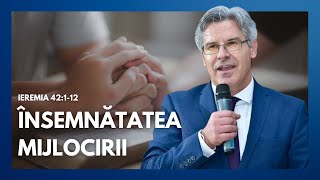 Ep66 Însemnătatea mijlocirii  Ieremia 42112  cu pastorul Petrică Huțuțui [upl. by Aleekahs]