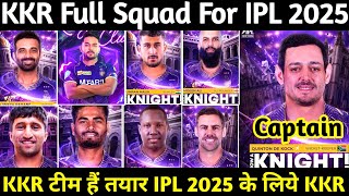 IPL 2025 Kolkata Knight Riders KKR Team New Playing XI amp Squad for IPL 2025  KKR Full Squad 2025 [upl. by Lemmy]