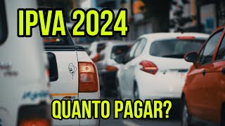 IPVA 2024 COMO CALCULAR  IPVA 2024 VALOR QUE TEREMOS QUE PAGAR [upl. by Kcirre]