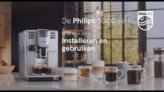 Philips EP5365 Espressomachine 5000serie Hoe installeer en gebruik ik de Espressomachine [upl. by Niuqauj]