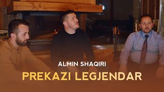 Almin Shaqiri  Prekazi legjendar [upl. by Eelorac913]