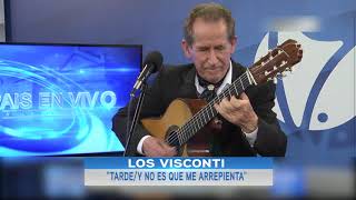 LOS VISCONTI tardey no es que me arrepienta [upl. by Thalia]