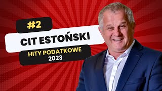 Hity Podatkowe 2023 CIT estoński [upl. by Mccord354]