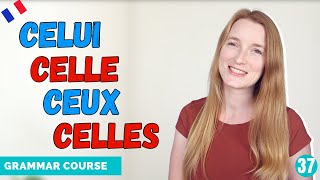 French Demonstrative Pronouns  Celui Celle Ceux Celles  French Grammar Lesson 37 🇫🇷 [upl. by Carmena738]