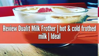 Review Dualit Milk Frother  hot amp cold frothed milk  Ideal for lattes cappuccinos flat whites h [upl. by Innes]