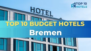 Top 10 Budget Hotels in Bremen [upl. by Dnalsor]