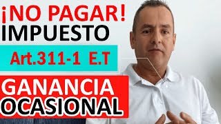 👉 Ganancia ocasional 2024 EXCEPCIÓN ⛔Reforma tributaria de Petro ⛔NO PAGUES⛔ POR VENTA DE INMUEBLE [upl. by Ahsiekin]