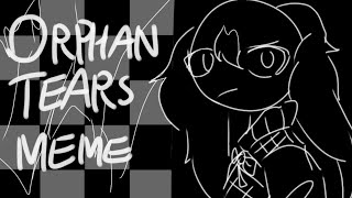 Orphan Tears meme flipaclip [upl. by Anrym528]