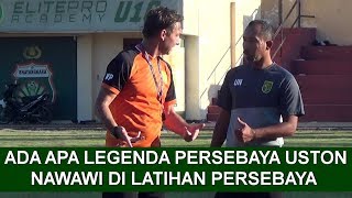 Ada Legenda Persebaya Uston Nawawi dilatihan Persebaya [upl. by Estella]