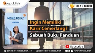 Meniti Karier Panduan Sukses Rancang Masa Depan  Ulas Buku Deepublish [upl. by Salim]