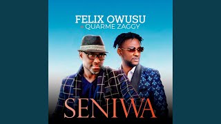 Seniwa feat Quarme Zaggy [upl. by Axela]