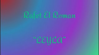 Rafet El Roman  LEYLA KARAOKE [upl. by Ssirk]