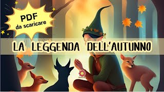 🍁LA LEGGENDA DELLAUTUNNO  PDF con testo  domande di comprensione  Adattamento Maestra Emy [upl. by Raseta]