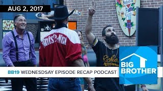 Big Brother 19  Wednesday Recap Podcast amp Live Feed Update [upl. by Rik]