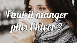 Fautil manger plus l’hiver   Coaching Nutrition [upl. by Knipe]