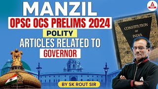 OCS Exam Preparation  OCS Polity  Articles Related To Governor By SK Rout Sir [upl. by Cadel]