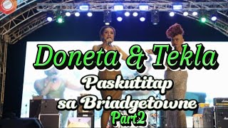 Donita amp Tekla Paskutitap sa BRIDGETOWN Part2  abeshatv [upl. by Adelice]