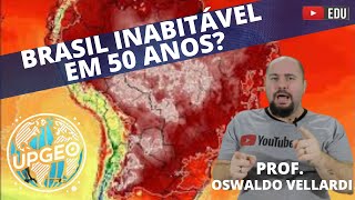 O Brasil ficará INABITÁVEL em 50 anos Entenda [upl. by Yrevi]