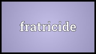 Fratricide Meaning [upl. by Aubarta]