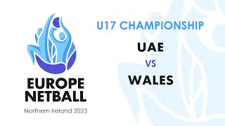 UAE vs Wales  Europe Netball U17 Championship [upl. by Eggleston]