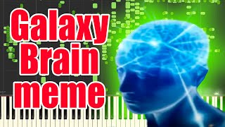 Galaxy Brain meme but its MIDI Auditory Illusion  Galaxy Brain meme Piano sound [upl. by Htidirem]