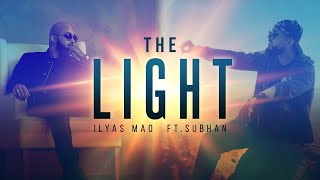 ILYAS MAO  THE LIGHT FT SUBHAN [upl. by Bertha]