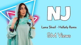 DJ Nezar Ft Lama Shreif  Helfatly Helfatly 2024  حلفتلي ريمكس لمى شريف [upl. by Ian226]