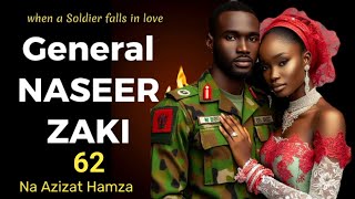 GENERAL NASEER ZAKI na 62Hausa storyHausa novelHausa audio novel [upl. by Devaj]