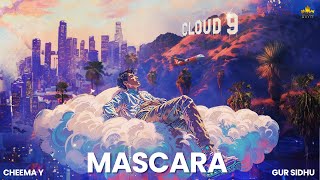 MASCARA OFFICIAL AUDIO CHEEMA Y  GUR SIDHU [upl. by Anaihr]