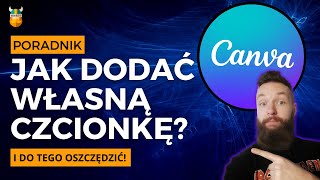 Canva jak dodać czcionkę Dodawanie własnych fontów do Canvy Tutorial PL Canva Poradnik Czcionki [upl. by Mariken]