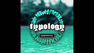 TYPOLOGY Prod by SEB P  SEBPOFFICIALcom [upl. by Parthenia]