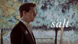 ethan amp ilsa — salt [upl. by Christabella337]