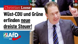 WüstCDU und Grüne erfinden neue dreiste Steuer – Christian Loose AfD [upl. by Midian]