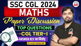 SSC CGL 2024 Maths PAPER DISCUSSION  TOP QUESTIONS TIER 1 ANSWER KEY का निचोड़  BY Ajay Rana Sir [upl. by Ycrem1]