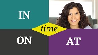 How to remember when to use ON IN and AT correctly  English prepositions of time  part 1 [upl. by Terrye]