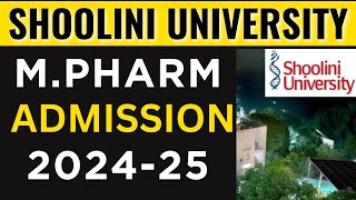 MPharm Admission in Shoolini University  Form Fill Up  Cut OFF  Admission Process  GPAT 2024 [upl. by Tingley79]