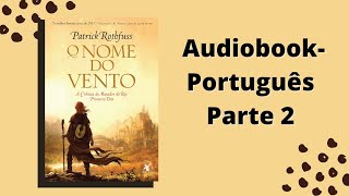 O Nome do Vento Audiobook parte 2 [upl. by Christoforo]