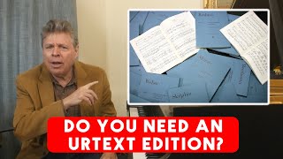 Why Do You Need Urtext Editions [upl. by Ahseel]