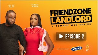 FriendZone Landlord Episode 2 January ft SLK Mojibade Sosanya Broda Shaggi and Olawande Adetula [upl. by Notlad331]