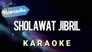 Karaoke SHOLAWAT JIBRIL shollallahu ala muhammad  Karaoke [upl. by Ergener819]