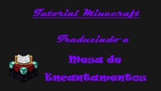 Tutorial Minecraft  Como Traduzir a Mesa De Encantamentos Para o inglês  Métodos Simples [upl. by Fremont843]