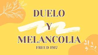 Duelo y Melancolía Freud 1917 [upl. by Carina]