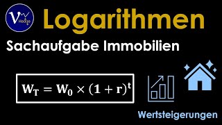 Sachaufgabe Logarithmen  Wertsteigerung Immobilie  Wachstumsprozesse [upl. by Adaha]